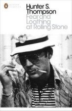 Fear and Loathing at Rolling Stone The Essential Writing of Hunter S Thompson