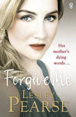 Forgive Me by Lesley Pearse