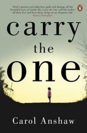 Carry The One by Carol Anshaw