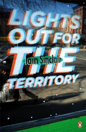Lights Out for the Territory: Penguin Street Art by Iain Sinclair
