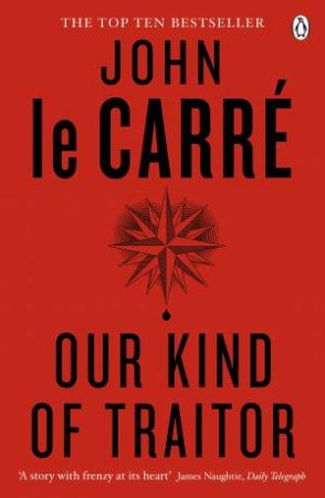 Our Kind Of Traitor by John le Carre