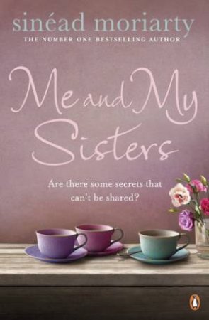 Me and My Sisters by Sinead Moriarty