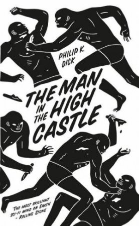 Penguin Essentials: The Man in the High Castle by Philip K Dick
