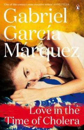 Love in the Time of Cholera by Gabriel Garcia Marquez