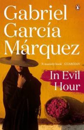 In Evil Hour by Gabriel Garcia Marquez