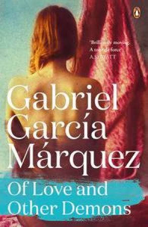 Of Love and Other Demons by Gabriel Garcia Marquez