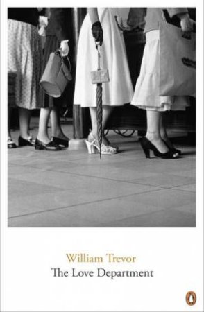 The Love Department by William Trevor