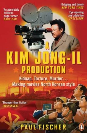 A Kim Jong-Il Production by Paul Ficher
