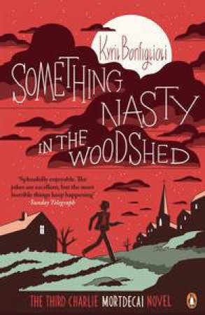 Something Nasty in the Woodshed by Kyril Bonfiglioli