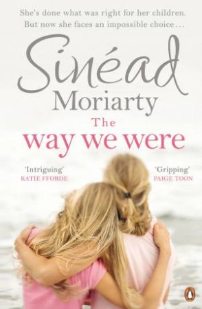 The Way We Were by Sinead Moriarty