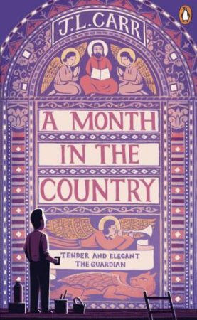 Penguin Essentials: A Month in the Country by J L Carr