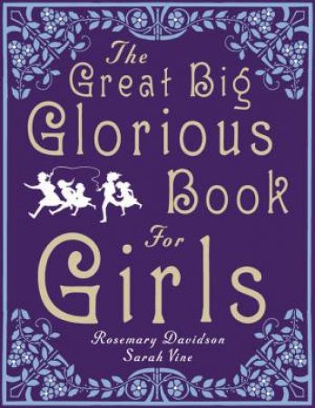 The Great Big Glorious Book for Girls by Rosemary Davidson