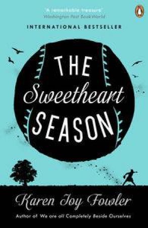 The Sweetheart Season by Karen Joy Fowler