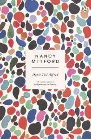 Don't Tell Alfred by Nancy Mitford