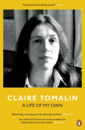 A Life Of My Own by Claire Tomalin