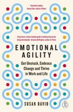 Emotional Agility Get Unstuck Embrace Change And Thrive In Work And Life