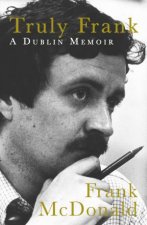 Truly Frank A Dublin Memoir