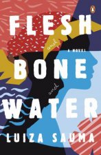 Flesh And Bone And Water