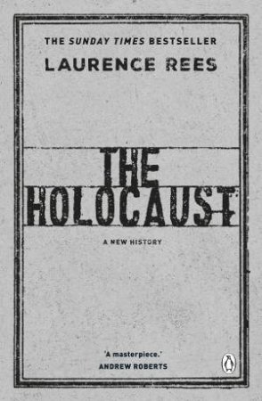 The Holocaust by Laurence Rees