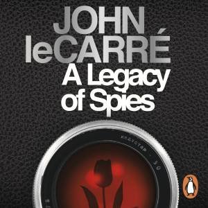 A Legacy of Spies by John le Carre