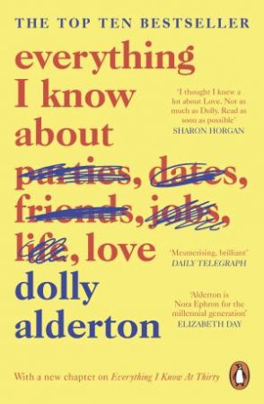 Everything I Know About Love by Dolly Alderton