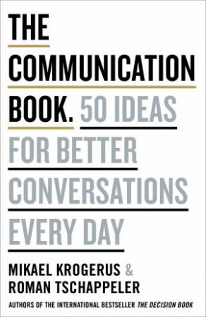 Communication Book: 44 Ideas For Better Conversations Every Day The