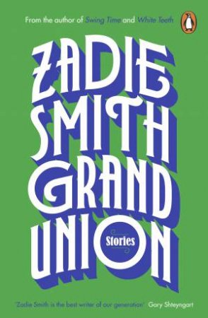 Grand Union by Zadie Smith