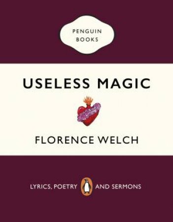 Useless Magic by Florence Welch