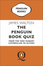 The Penguin Book Quiz From The Very Hungry Caterpillar to Ulysses