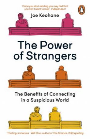 The Power Of Strangers by Joe Keohane