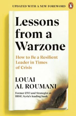 Lessons From A Warzone by Louai Al Roumani