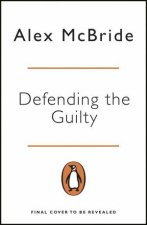 Defending The Guilty