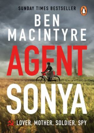 Agent Sonya by Ben Macintyre