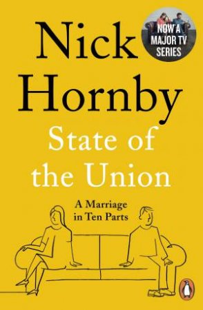 State Of The Union: A Marriage In Ten Parts by Nick Hornby