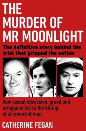 The Murder Of Mr Moonlight by Catherine Fegan