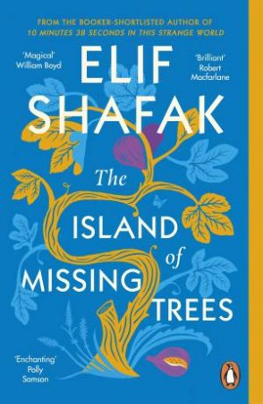 The Island Of Missing Trees by Elif Shafak