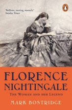Florence Nightingale The Woman And Her Legend 200th Anniversary Edition