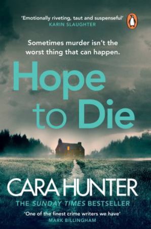 Hope To Die by Cara Hunter