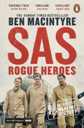 SAS: Rogue Heroes TV tie in by Ben MacIntyre