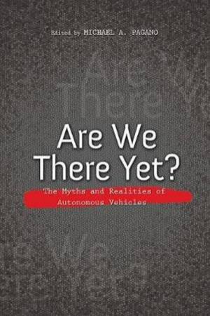 Are We There Yet? by Michael A. Pagano