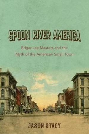 Spoon River America by Jason Stacy
