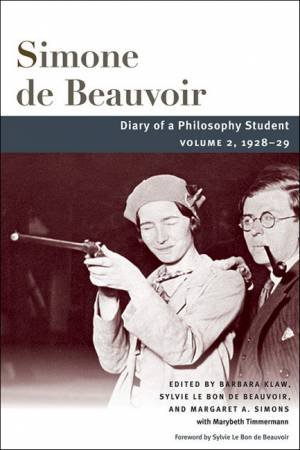 Diary Of A Philosophy Student: Volume 2, 1928-29 by Simone de Beauvoir