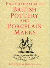 Encyclopaedia Of British Pottery and Porcelain Marks