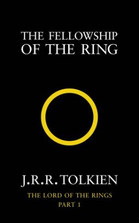 The Fellowship Of The Ring by J R R Tolkien