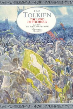 The Return Of The King - Illustrated Edition by J R R Tolkien