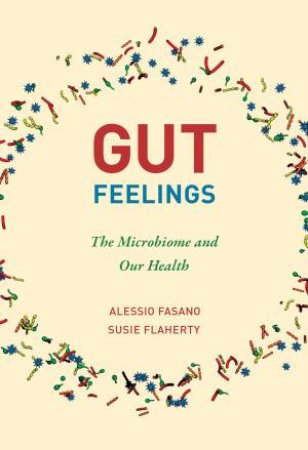 Gut Feelings by Alessio Fasano & Susie Flaherty
