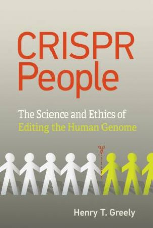 CRISPR People by Henry T. Greely