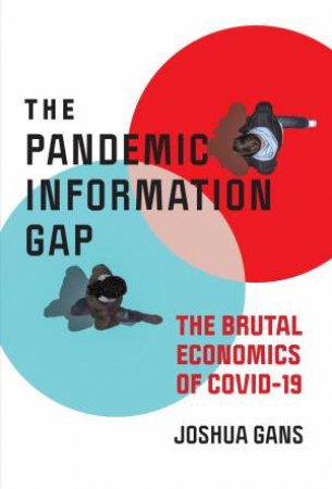 Economics In The Age Of COVID-19, Updated Edition by Joshua Gans