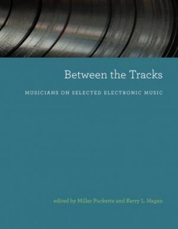 Between The Tracks by Miller Puckette
