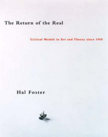 The Return of the Real by Hal Foster